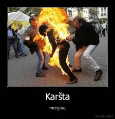 Karšta - mergina