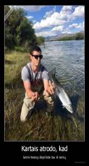 Kartais atrodo, kad - laimė tiesiog išsprūsta tau iš rankų