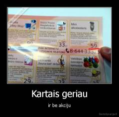 Kartais geriau - ir be akciju