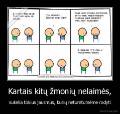 Kartais kitų žmonių nelaimės, - sukelia tokius jausmus, kurių neturėtumėme rodyti