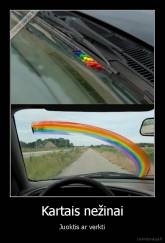 Kartais nežinai - Juoktis ar verkti