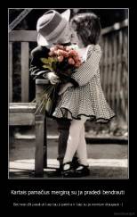 Kartais pamačius merginą su ja pradedi bendrauti  - Bet nesiryžti pasakyti kaip tau ji patinka ir kaip su ja norėtum draugauti :)