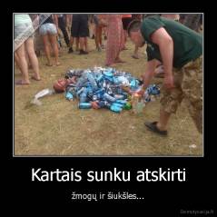 Kartais sunku atskirti - žmogų ir šiukšles...