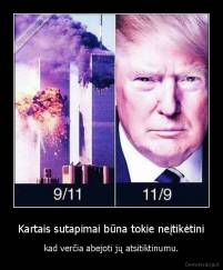 Kartais sutapimai būna tokie neįtikėtini - kad verčia abejoti jų atsitiktinumu.