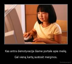 Kas antra demotyvacija šiame portale apie meilę. - Gal vieną kartą sustosit merginos.