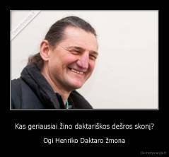 Kas geriausiai žino daktariškos dešros skonį? - Ogi Henriko Daktaro žmona