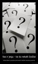 Kas ir jeigu - tai du nekalti žodžiai - tačiau būtent jų junginys gali neduoti ramybės visą likusį gyvenimą