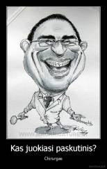 Kas juokiasi paskutinis? - Chirurgas