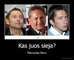 Kas juos sieja? - Mercedes Benz