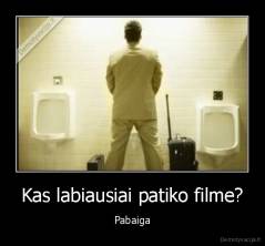 Kas labiausiai patiko filme? - Pabaiga