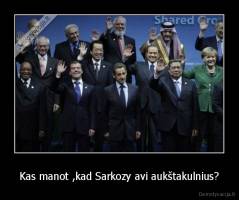 Kas manot ,kad Sarkozy avi aukštakulnius? - 