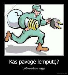 Kas pavogė lemputę? - UAB elektros vagys
