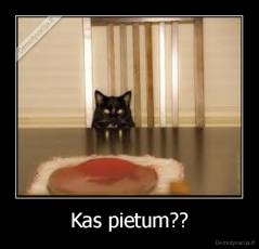 Kas pietum?? - 