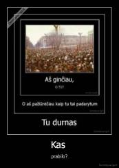 Kas  - prabilo?
