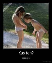 Kas ten? - paziurek 