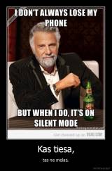 Kas tiesa, - tas ne melas.