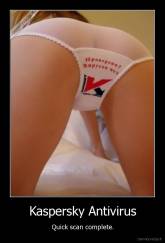 Kaspersky Antivirus - Quick scan complete.