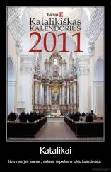 Katalikai - Nors mes jeis esame , niekada neperkame tokio kalendoriaus 