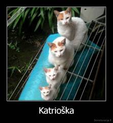 Katrioška - 
