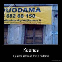Kaunas - Jį galima iššifruoti trimis raidėmis