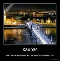 Kaunas - Miesto savivaldybė pranešė, kad 200 metrų aukšty duobių nėra!