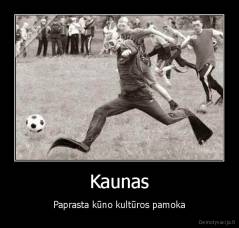 Kaunas - Paprasta kūno kultūros pamoka