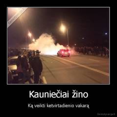 Kauniečiai žino - Ką veikti ketvirtadienio vakarą