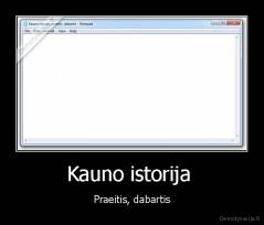 Kauno istorija  - Praeitis, dabartis