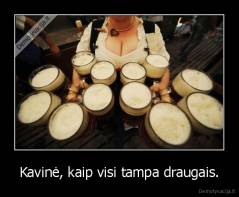 Kavinė, kaip visi tampa draugais. - 