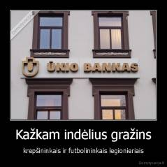 Kažkam indėlius gražins - krepšininkais ir futbolininkais legionieriais