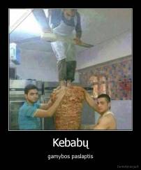 Kebabų - gamybos paslaptis