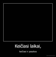 Keičiasi laikai, - keičiasi ir pasakos