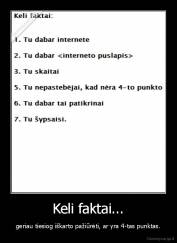 Keli faktai... - geriau tiesiog iškarto pažiūrėti, ar yra 4-tas punktas.