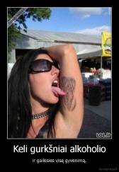 Keli gurkšniai alkoholio - ir gailėsies visą gyvenimą.