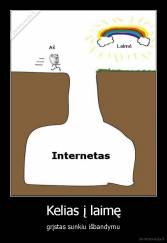 Kelias į laimę - grįstas sunkiu išbandymu