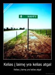 Kelias į laimę yra kelias atgal - Kelias į laimę yra kelias atgal