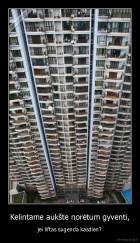 Kelintame aukšte norėtum gyventi, - jei liftas sugenda kasdien?