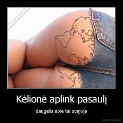 Kėlionė aplink pasaulį - daugelis apie tai svajoja