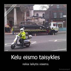 Kelu eismo taisykles - reikia laikytis visiems