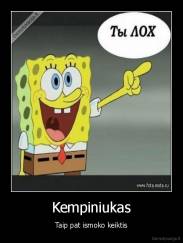 Kempiniukas - Taip pat ismoko keiktis