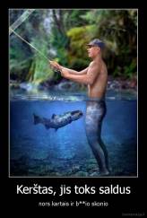 Kerštas, jis toks saldus - nors kartais ir b**io skonio