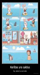 Kerštas yra saldus - Na, nebent tu esi triušis