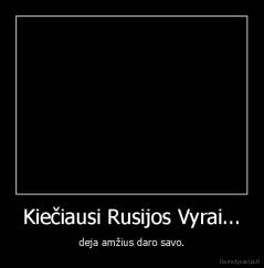 Kiečiausi Rusijos Vyrai... - deja amžius daro savo.