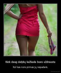 Kiek daug dalykų kažkada buvo uždrausta - Kol kas nors pirmas jų nepadarė.