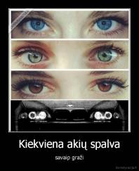 Kiekviena akių spalva - savaip graži