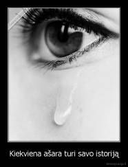 Kiekviena ašara turi savo istoriją - 