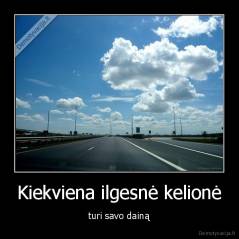 Kiekviena ilgesnė kelionė - turi savo dainą