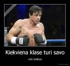 Kiekviena klase turi savo - roki balboa