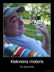 Kiekviena moteris - Turi teisę dirbti