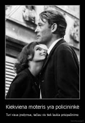 Kiekviena moteris yra policininkė - Turi visus įrodymus, tačiau vis tiek laukia prisipažinimo